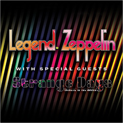 Legend Zeppelin with special guests Strange Days