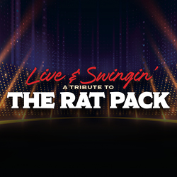 Live & Swingin - A Tribute to the Rat Pack